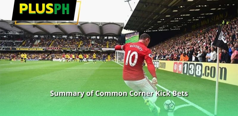 Summary of Common Corner Kick Bets