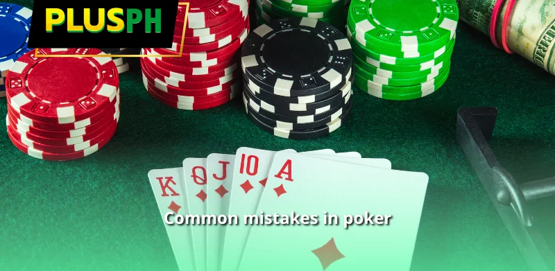 Common mistakes in poker