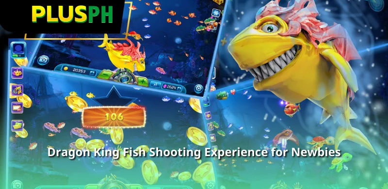 Dragon King Fish Shooting Experience for Newbies